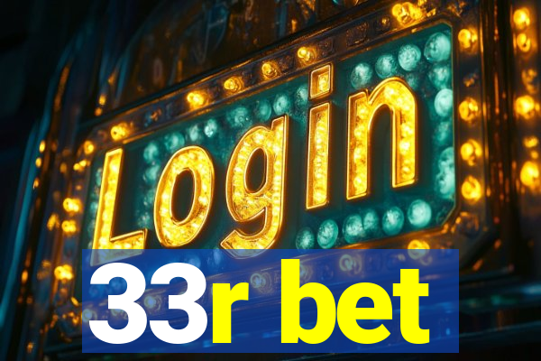 33r bet